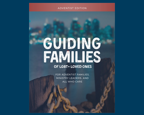 Guiding Families of LGBT+ Loved Ones Resource NAD